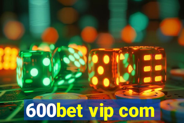 600bet vip com